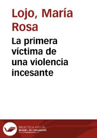 La primera víctima de una violencia incesante