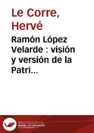 Ramón López Velarde : visión y versión de la Patria