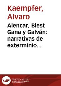 Alencar, Blest Gana y Galván: narrativas de exterminio y subalternidad