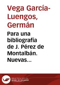 Para una bibliografía de J. Pérez de Montalbán. Nuevas adiciones