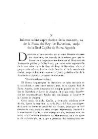 Informe sobre expropiación de la casa núm. 14 de la Plaza del Rey, de Barcelona, aneja de la Real Capilla de Santa Águeda