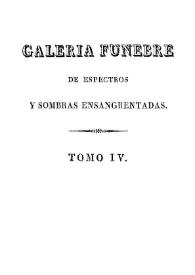 Galeria fúnebre de historias trágicas, espectros y sombras ensangrentadas. Tomo 4