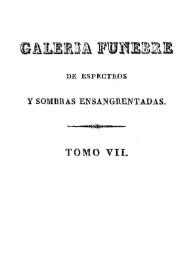 Galeria fúnebre de historias trágicas, espectros y sombras ensangrentadas. Tomo 7