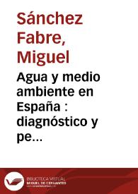 Agua y medio ambiente en España : diagnóstico y perspectivas de algunas líneas de acción