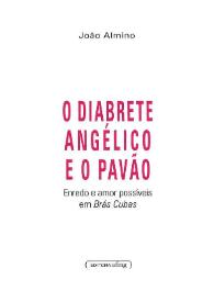 O diabrete angélico e o pavão : Enredo e Amor Possíveis em Brás Cubas