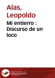 Mi entierro : Discurso de un loco