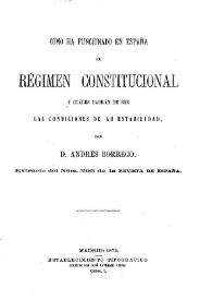 Cómo ha funcionado en España el régimen constitucional y cuáles habrán de ser las condiciones de su estabilidad