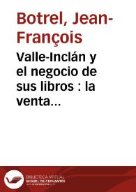 Valle-Inclán y el negocio de sus libros : la venta de 