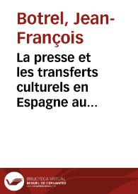 La presse et les transferts culturels en Espagne au XIXe siècle (1833-1914)