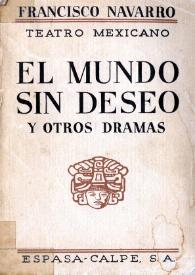 El mundo sin deseo y otros dramas : La senda obscura, Trilogía, El crepúsculo