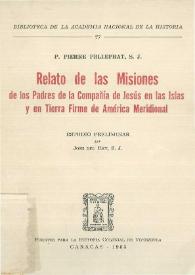 Relato de las misiones de los Padres de la Compañía de Jesús en las islas y tierra firme de América Meridional