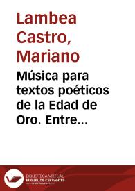 Música para textos poéticos de la Edad de Oro. Entre la tradición y la modernidad