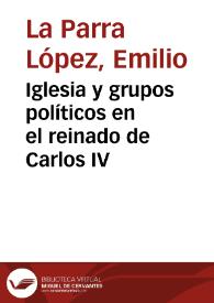 Iglesia y grupos políticos en el reinado de Carlos IV