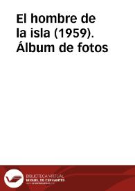 El hombre de la isla (1959). Álbum de fotos