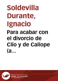 Para acabar con el divorcio de Clío y de Calíope (a modo de introducción a una terapia necesaria)