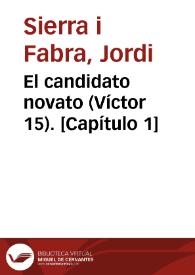 El candidato novato (Víctor 15). [Capítulo 1]