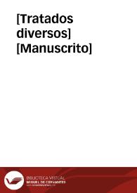 [Tratados diversos]  [Manuscrito]