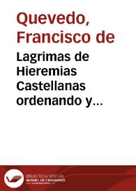 Lagrimas de Hieremias Castellanas ordenando y declarando la Letra Hebrea con paraphrasi [sic] y comentarios Autor L[icencia]do D. Francisco Gom[e]z de Villegas. Theologo Complutense  [Manuscrito]