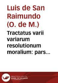 Tractatus varii variarum resolutionum moralium : pars prima