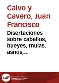 Disertaciones sobre caballos, bueyes, mulas, asnos, ganado lanar, cabrío y de cerda, peste de Marsella...