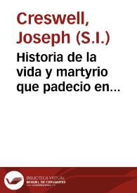 Historia de la vida y martyrio que padecio en Inglaterra, este año de 1595 el P. Henrique Valpolo Sacerdote de la Compañia de Iesus, q[ue] fue embiado del Colegio de los Ingleses de Valladolid, y ha sido el primer martyr de los Seminarios de     España : con el martyrio de otros quatro Sacerdotes, los dos de la misma Compañia, y los otros dos de los Seminarios