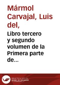 Libro tercero y segundo volumen de la Primera parte de la descripcion general de Affrica : con todos los successos de guerra, y cosas memorables...