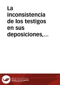 La inconsistencia de los testigos en sus deposiciones, y de la actora en sus declaraciones es testimonio convincente de la inocencia de este reo