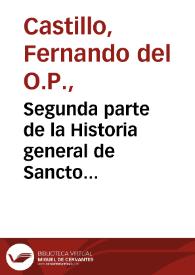 Segunda parte de la Historia general de Sancto Domingo, y de su Orden de Predicadores