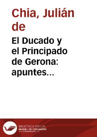 El Ducado y el Principado de Gerona : apuntes históricos