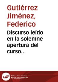 Discurso leído en la solemne apertura del curso académico de 1892 á 1893 en la Universidad Literaria de Granada