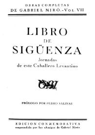 Obras Completas de Gabriel Miró. Vol. 7. Libro de Sigüenza : jornadas de este caballero levantino