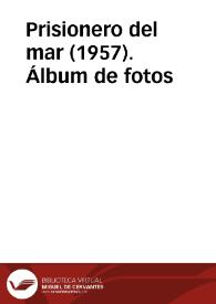 Prisionero del mar (1957). Álbum de fotos