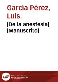 [De la anestesia]  [Manuscrito]