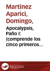 Apocalypsis, Paño I : (comprende los cinco primeros capítulos del libro sagrado)