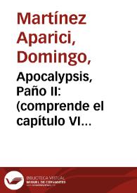 Apocalypsis, Paño II : (comprende el capítulo VI íntegro y los ocho primeros versículos del VII)