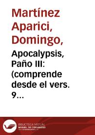 Apocalypsis, Paño III : (comprende desde el vers. 9 del capít. VII hasta el final del capt. X)