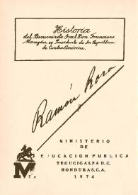 Historia del Benemérito Gral. Don Francisco Morazán, ex Presidente de la República de Centroamérica