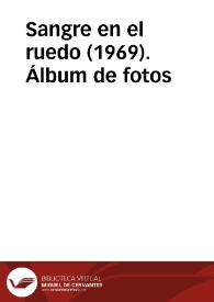 Sangre en el ruedo (1969). Álbum de fotos