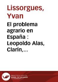 El problema agrario en España : Leopoldo Alas, Clarín, y Adolfo Buylla en la estela de Jovellanos o del optimismo de arriba a la dolorosa esperanza de abajo