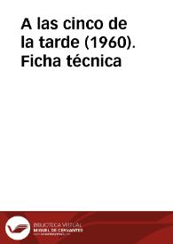 A las cinco de la tarde (1960). Ficha técnica