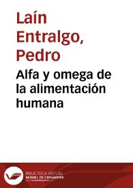 Alfa y omega de la alimentación humana