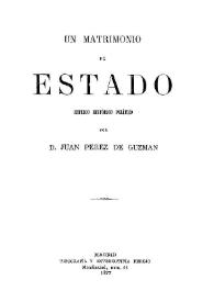 Un matrimonio de Estado : estudio histórico político