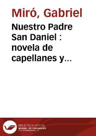 Nuestro Padre San Daniel : novela de capellanes y devotos