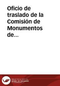 Oficio de traslado de la Comisión de Monumentos de Córdoba en la que se comunica que ha sido designado, junto con Antonio Cánovas del Castillo, Carlos Ramón Fort y Vicente de la Fuente, para informar lo que se les ofrezca acerca de dicha comunicación