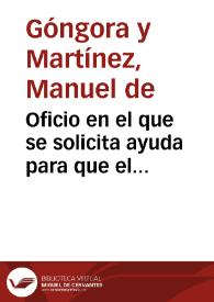 Oficio en el que se solicita ayuda para que el Ministerio de Fomento libre las partidas restantes del presupuesto asignado por dicho Ministerio para la restauración del arco de Bib-Rambla.