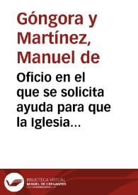 Oficio en el que se solicita ayuda para que la Iglesia de San Jerónimo sea declarada Monumento Nacional