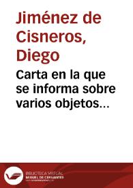 Carta en la que se informa sobre varios objetos hallados en las inmediaciones de Baeza, otros de Segura de la Sierra, y sobre un exvoto ibérico de Castellar de Santisteban.