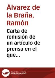 Carta de remisión de un artículo de prensa en el que se relata lo ocurrido al hacer entrega del edificio de San Marcos. También se informa sobre el recurso de alzada que se elevará al Ministerio de Fomento