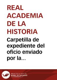 Carpetilla de expediente del oficio enviado por la Comisión de Monumentos de Oviedo en donde a su vez se traslada el remitido por el Ayutamiento de Gijón respecto a la destrucción del Arco del Infante.