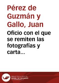 Oficio con el que se remiten las fotografías y carta enviadas por Diego Jiménez de Cisneros con el fin de que informe sobre la autenticidad de los mismos.